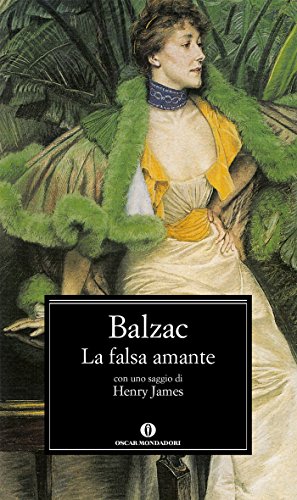 La falsa amante: (dalle Scene della vita privata) (Italian Edition)