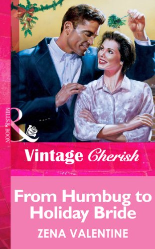 From Humbug To Holiday Bride (Mills & Boon Vintage Cherish) (English Edition)