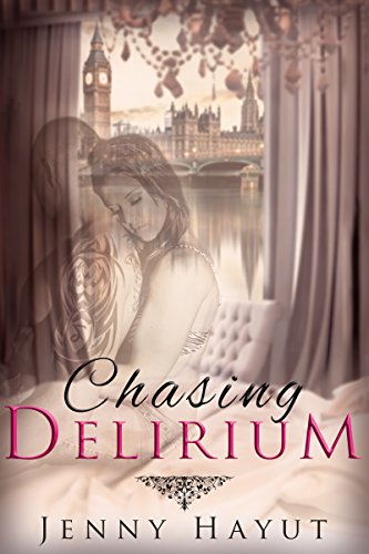 Chasing Delirium (English Edition)