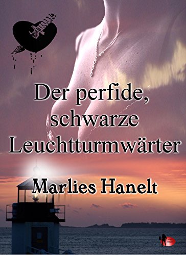 Der perfide, schwarze Leuchtturmwärter (German Edition)