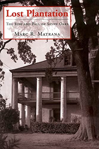 Lost Plantation: The Rise and Fall of Seven Oaks (English Edition)
