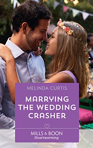 Marrying The Wedding Crasher (Mills & Boon Heartwarming) (A Harmony Valley Novel, Book 11) (English Edition)