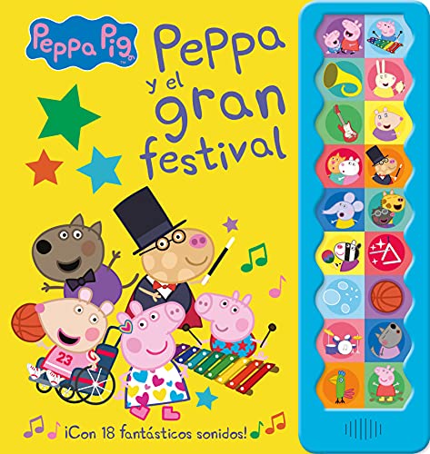 Peppa Pig. Libro con sonidos - Peppa Pig y el gran festival: ¡Con 18 fantásticos sonidos!