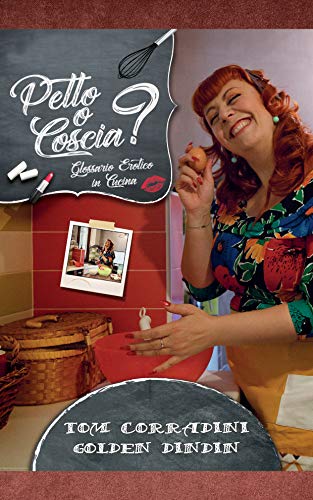 Petto o Coscia? Glossario Erotico in Cucina (Italian Edition)