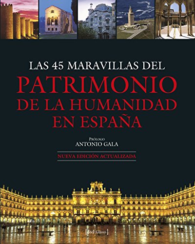 Las 45 Maravillas Del Patrimonio De La Humanidad En España (Grandes Obras)
