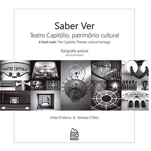 Saber Ver / A Fresh Look: Teatro Capitólio, patrimônio cultural / The Capitólio Theater, cultural heritage (Portuguese Edition)