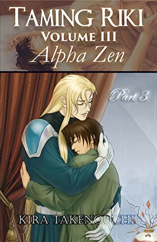 Taming Riki: Alpha Zen: Vol III, Part 3 (English Edition)