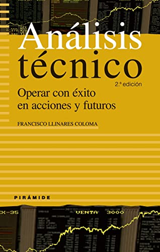 Análisis técnico: Operar con éxito en acciones y futuros (Empresa y Gestión)