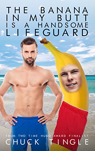 The Banana In My Butt Is A Handsome Lifeguard (English Edition)