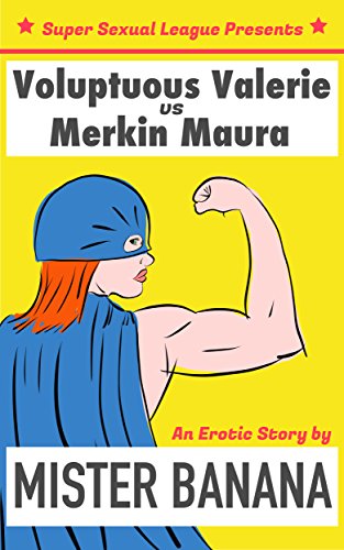 Voluptuous Valerie vs Merkin Maura (Super Sexual League Presents Book 1) (English Edition)