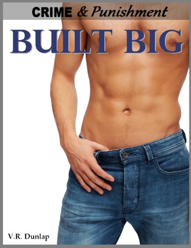 Built Big - Her Big, Hard Contractor (Crime & Punishment: Erotic Stories of Sexual Submission Book 7) (English Edition)