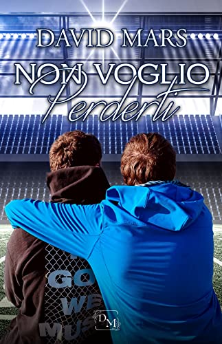 Non voglio perderti (Italian Edition)
