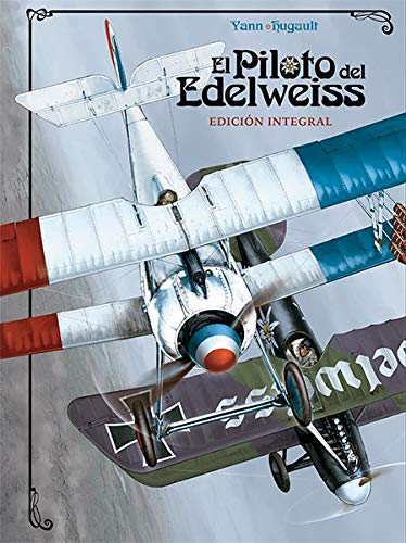 EL PILOTO DEL EDELWEISS. EDICIÓN INTEGRAL (SIN COLECCION)