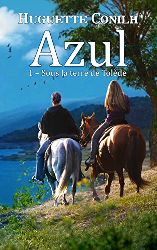 Azul : 1 – Sous la terre de Tolède (French Edition)