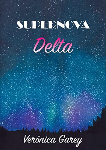 Supernova Delta (Supernova 1) - Nueva Edición -