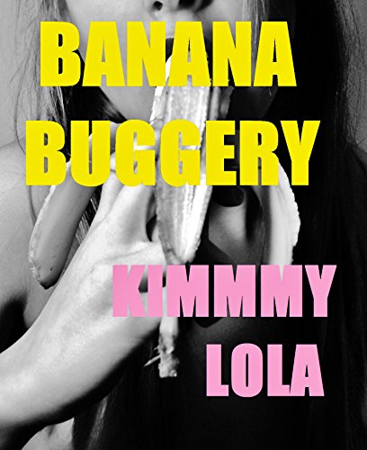 Banana Buggery (Student, Sploshy, Food Fetish Lesbian Fun!) (English Edition)
