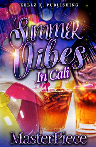 Summer Vibes In Cali : A Hood Love Novella (English Edition)