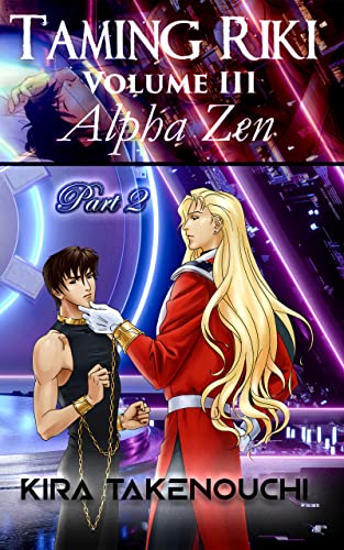Taming Riki: Alpha Zen: Vol III, Part 2 (English Edition)