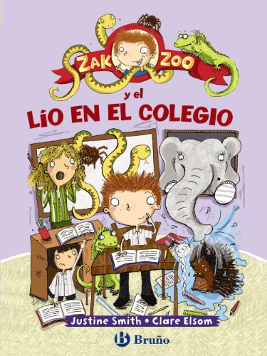 Zak Zoo y el lío en el colegio: 01 (Castellano - A PARTIR DE 6 AÑOS - PERSONAJES Y SERIES - Zak Zoo)