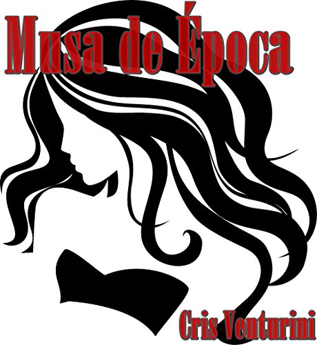 Musa de Época (Máquina Daqueles Tempos) (Portuguese Edition)