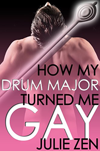 How My Drum Major Turned Me Gay (English Edition)