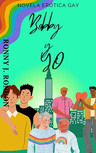 Novela erótica Gay: Bobby Y YO