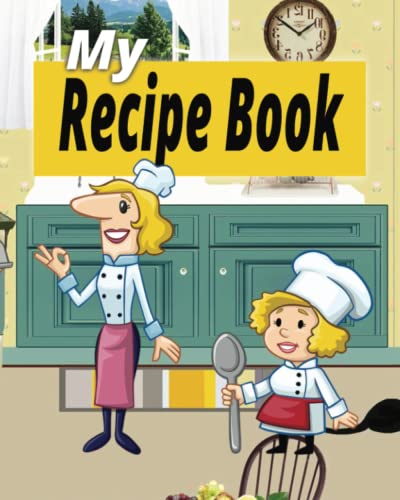 My Recipes - Blank Recipe Log Book - Customizable Recipe Journal - Organize Your Culinary Creations - Preserve Family Favorites - Perfect Present / gift idea