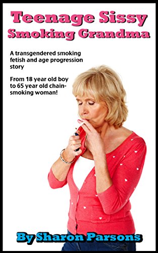 Teenage Sissy Smoking Grandma (English Edition)