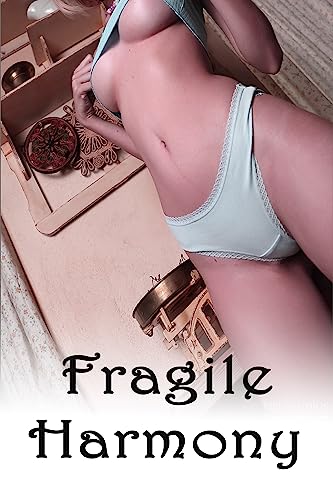 Fragile Harmony: Collection of ruthless forbibdden erotica stories: dominant, rough daddy, alpha, old man, milf, fantasy, mmmf, dark romance, bdsm (English Edition)