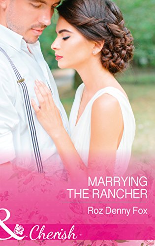 Marrying The Rancher (Mills & Boon Cherish) (Home on the Ranch: Arizona, Book 1) (English Edition)