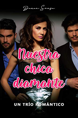 Nuestra chica diamante: Un trío romántico (Tríos románticos)