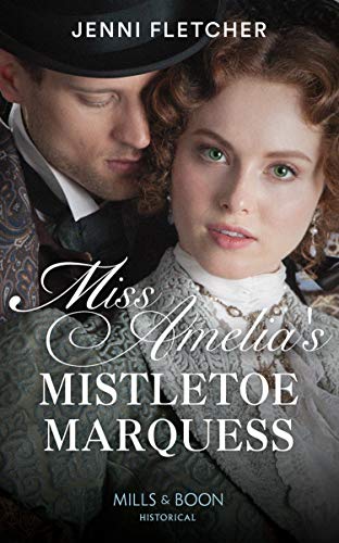 Miss Amelia's Mistletoe Marquess: Winner of the Romantic Novelists' Association Short Romantic Novel Award 2020 (Mills & Boon Historical) (Secrets of a Victorian Household, Book 2) (English Edition)
