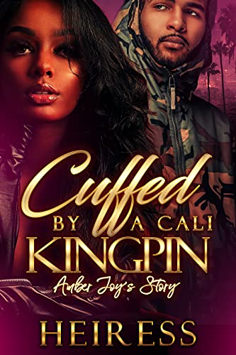 Cuffed By A Cali Kingpin: Amber Joy's Story (English Edition)