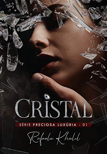 Cristal (Preciosa Luxúria Livro 1) (Portuguese Edition)