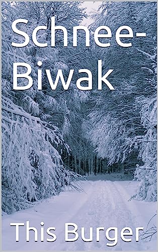 Schnee-Biwak (German Edition)