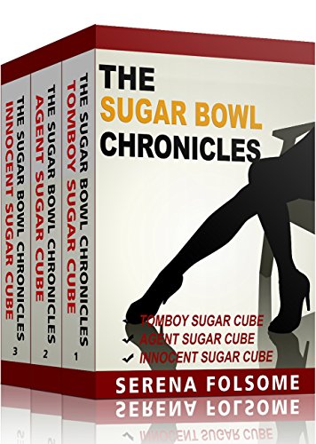 THE SUGAR BOWL CHRONICLES: (Volumes 1 - 3) (English Edition)