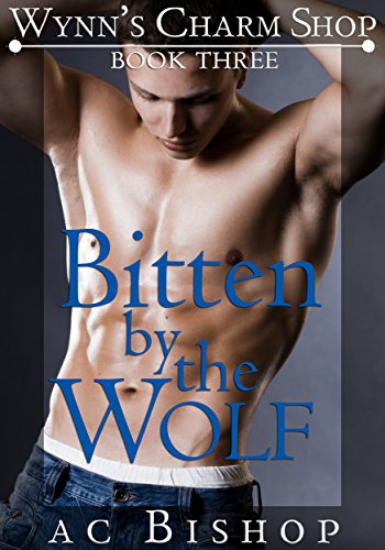 Bitten by the Wolf (Wynn's Charm Shop Book 3) (English Edition)