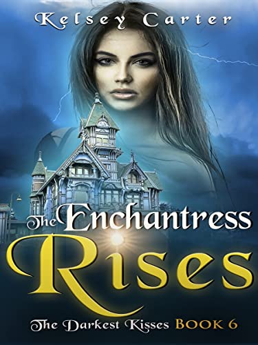 The Enchantress Rises: An Erotic Paranormal Romance (The Darkest Kisses Book 6) (English Edition)