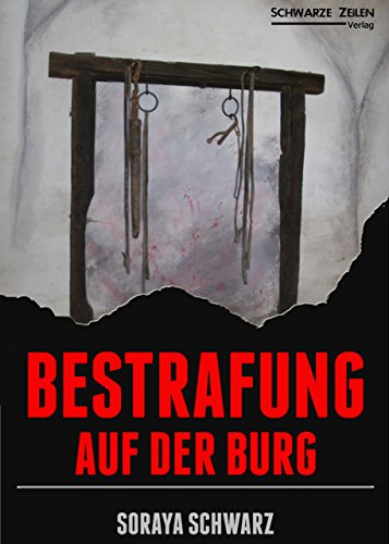 Bestrafung auf der Burg: Eine Herrin-Sklaven-Geschichte (BDSM / Femdom / Domina / Diener) (German Edition)