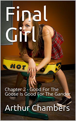 Final Girl: Chapter 2 - Good For The Goose Is Good For The Gander (English Edition)
