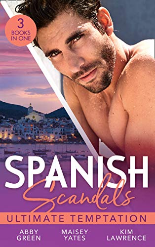 Spanish Scandals: Ultimate Temptation: Claimed for the De Carrillo Twins / The Spaniard's Pregnant Bride (Heirs Before Vows) / Santiago's Command (English Edition)