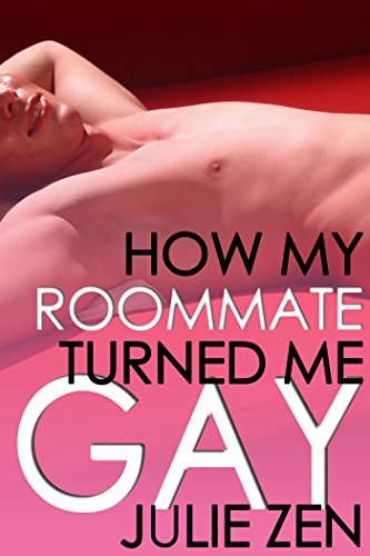 How My Roommate Turned Me Gay (English Edition)
