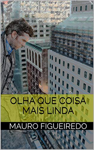 OLHA QUE COISA MAIS LINDA (DO OUTRO LADO DA CERCA) (Portuguese Edition)
