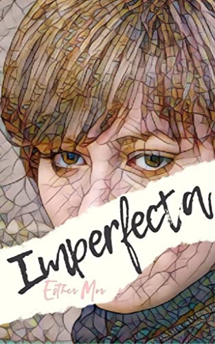 Imperfecta: ¿Y si lo fuera?