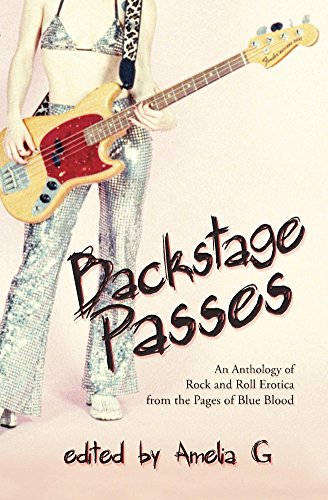 Backstage Passes: An Anthology of Rock and Roll Erotica from the Pages of Blue Blood (English Edition)