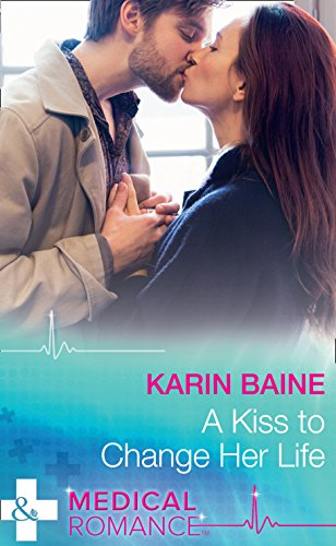 A Kiss To Change Her Life (Mills & Boon Medical) (English Edition)