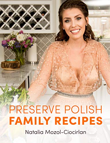 Preserve Polish Family Recipes (English Edition)
