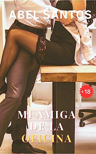 Mi amiga de la oficina: (Serie Real Sextories, nº 3)