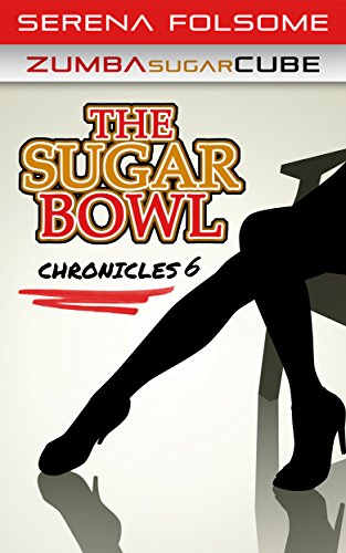 The Sugar Bowl Chronicles 6: Zumba Sugar Cube (English Edition)