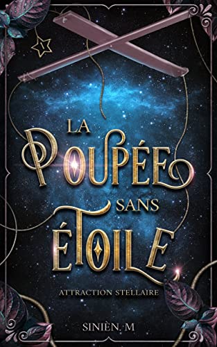 La poupée sans étoile (Attraction stellaire t. 1) (French Edition)